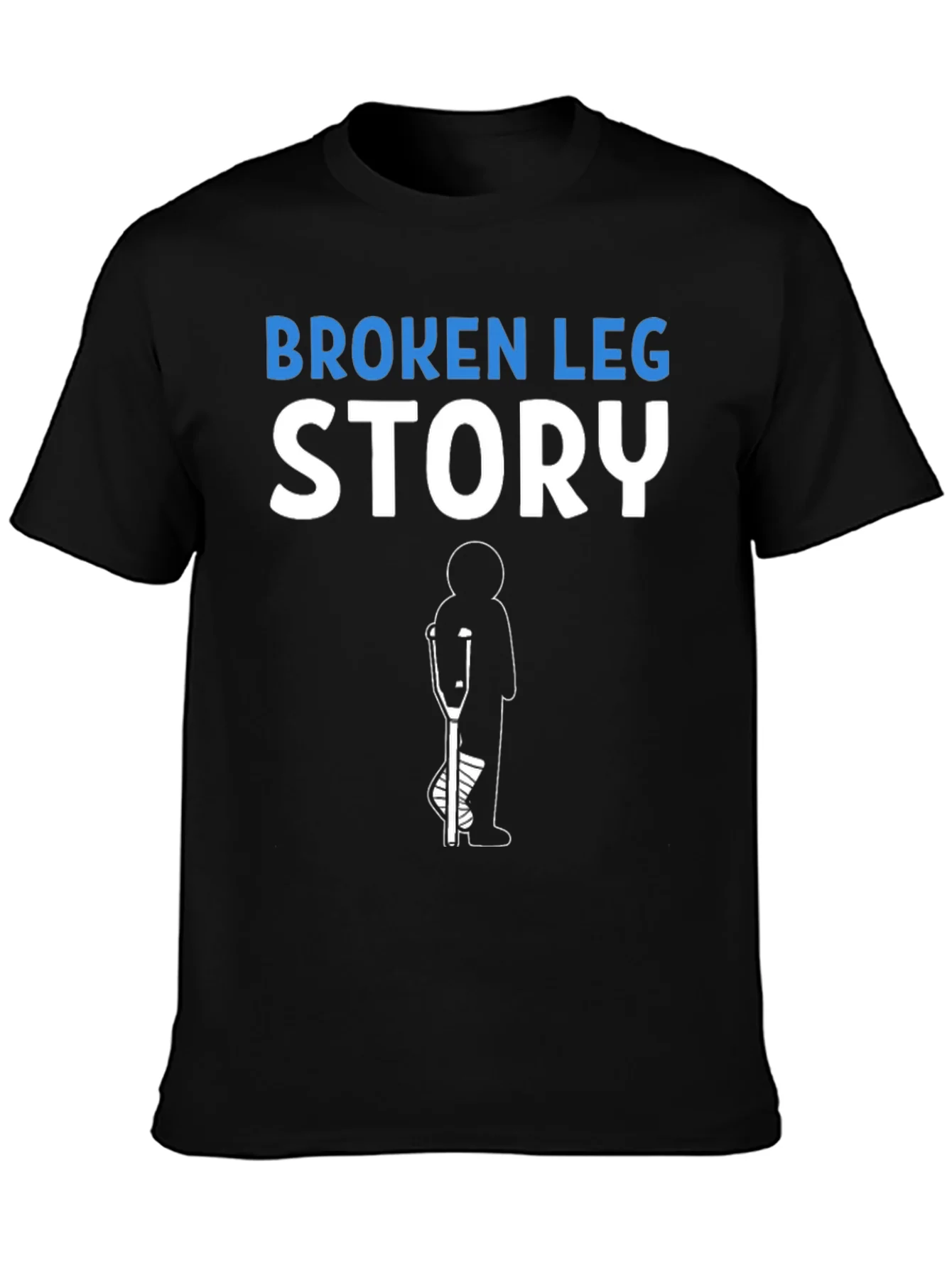 Broken Leg Story T-Shirt Funny Injury Recovery Tee