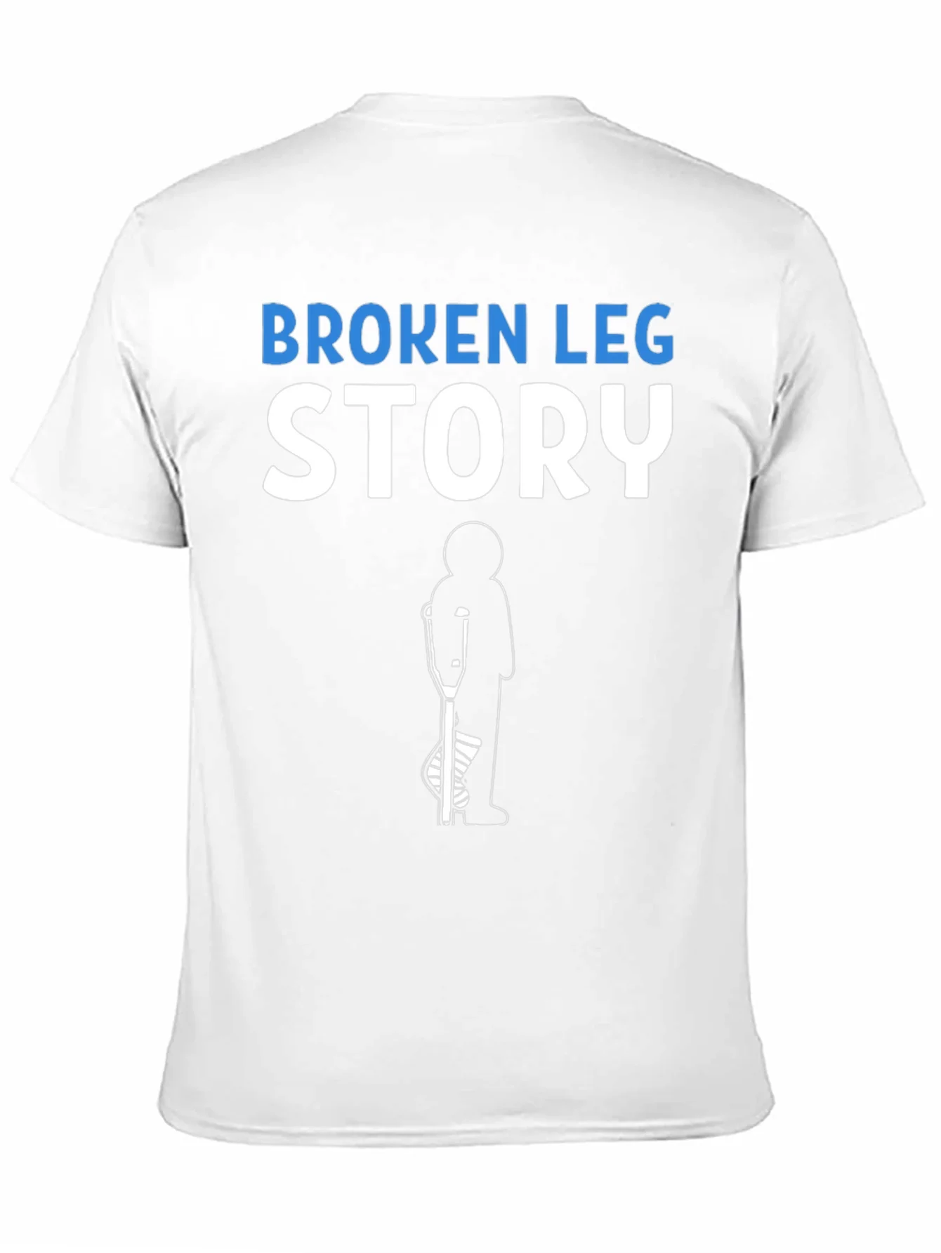 Broken Leg Story T-Shirt Funny Injury Recovery Tee