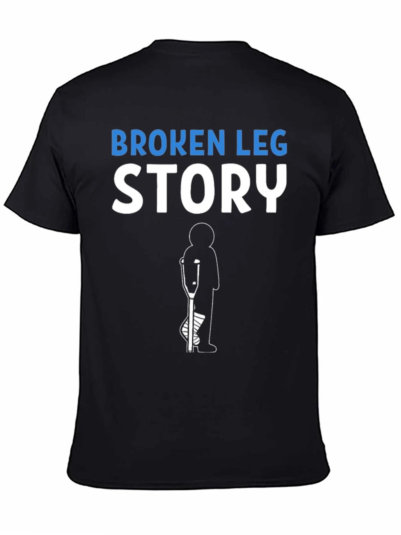 Broken Leg Story T-Shirt Funny Injury Recovery Tee
