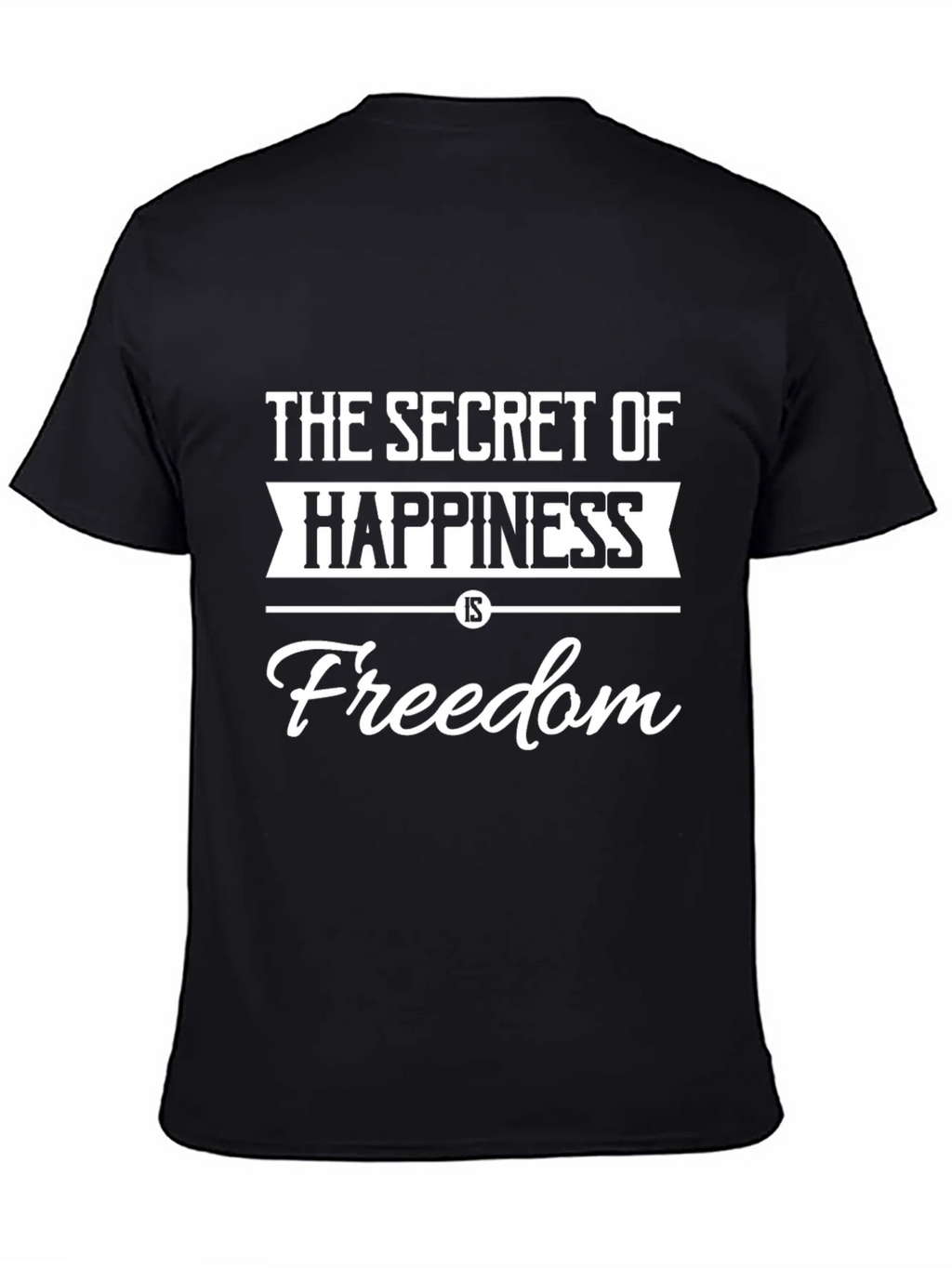 Secret of Happiness Freedom T-Shirt - Black