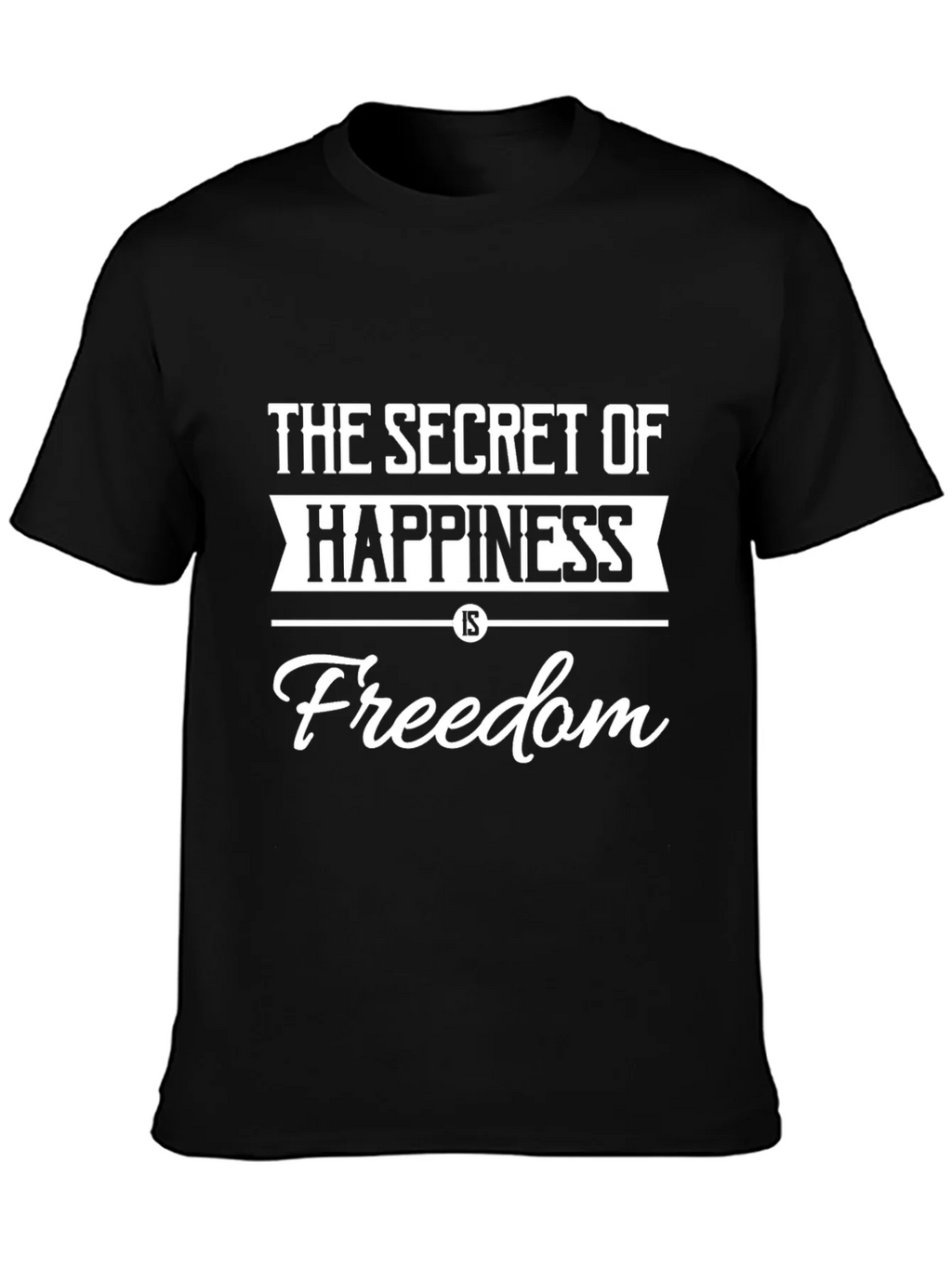 Secret of Happiness Freedom T-Shirt - Black