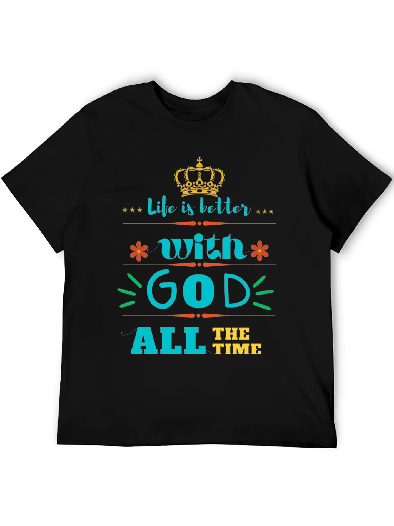 Life is Better with God Tee - Stylish Christian T-Shirt