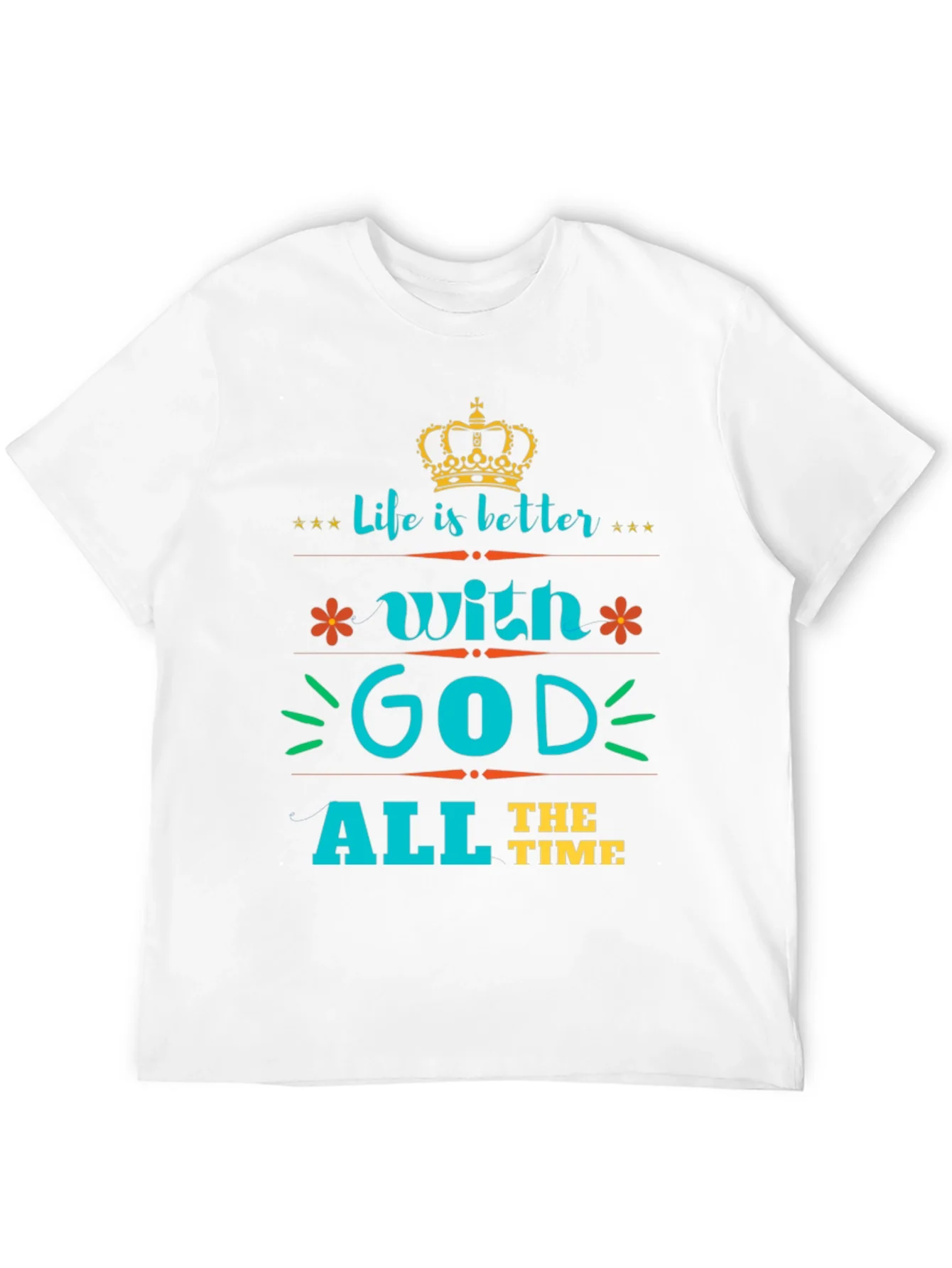 Life is Better with God Tee - Stylish Christian T-Shirt