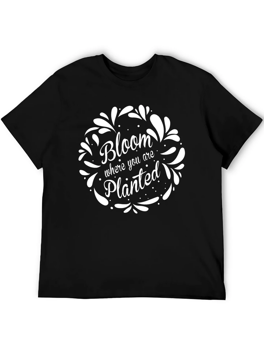Bloom Where You Are Planted Black T-Shirt