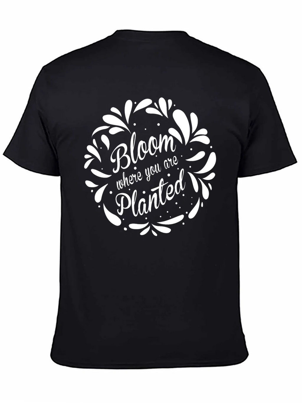 Bloom Where You Are Planted Black T-Shirt