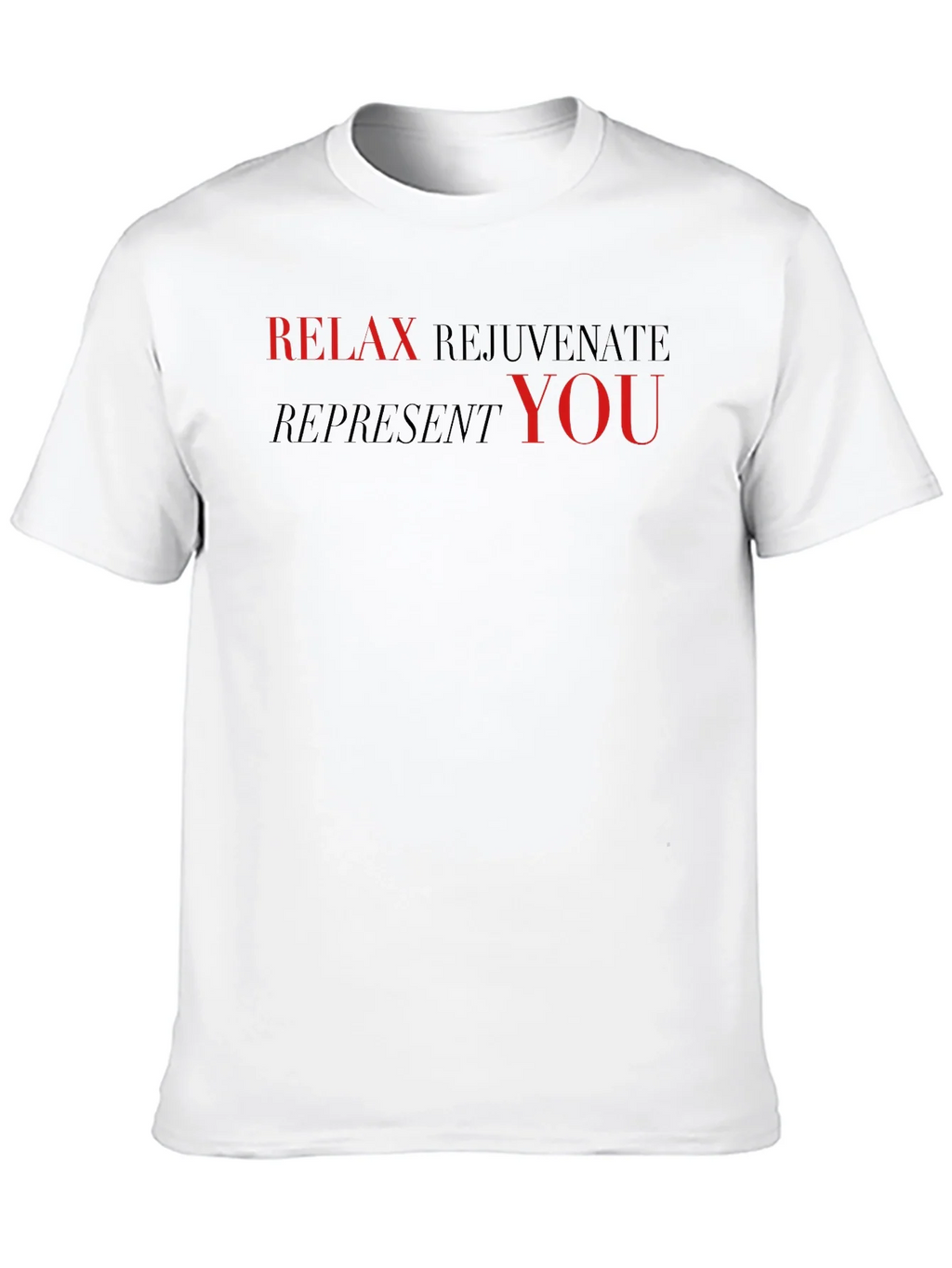 Relax Rejuvenate Represent T-Shirt