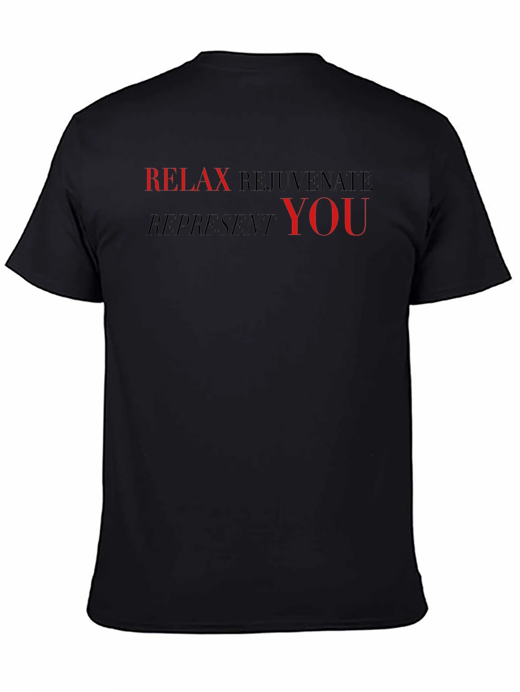 Relax Rejuvenate Represent T-Shirt