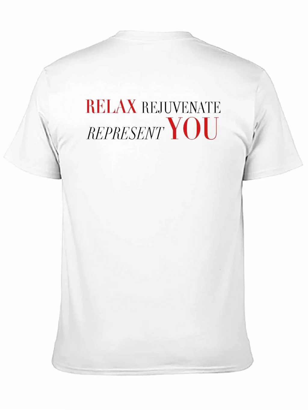 Relax Rejuvenate Represent T-Shirt