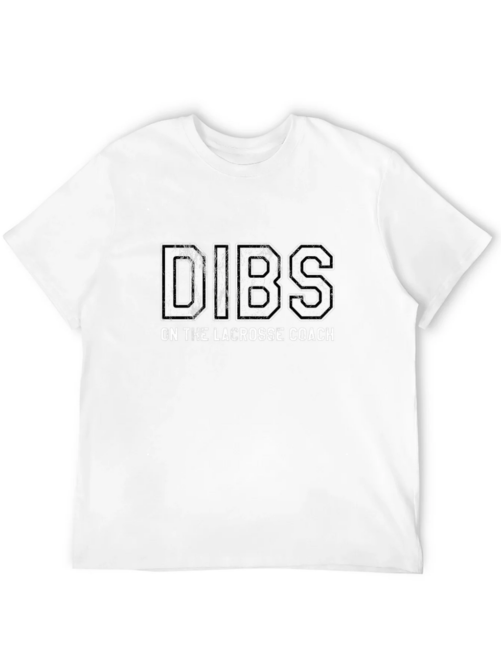 Dibs on the Lacrosse Coach T-Shirt