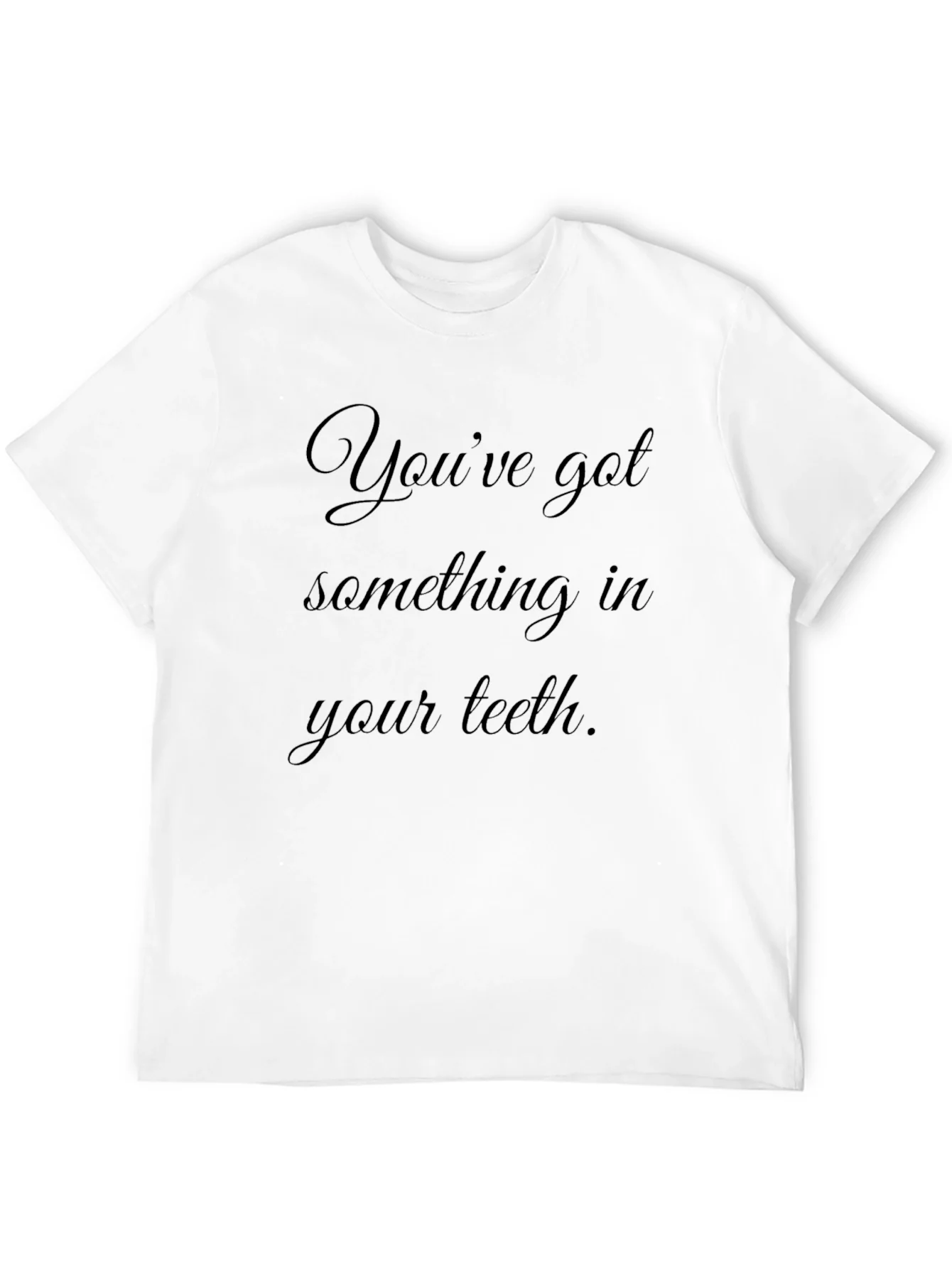 Mens Black T-Shirt - Something in Your Teeth
