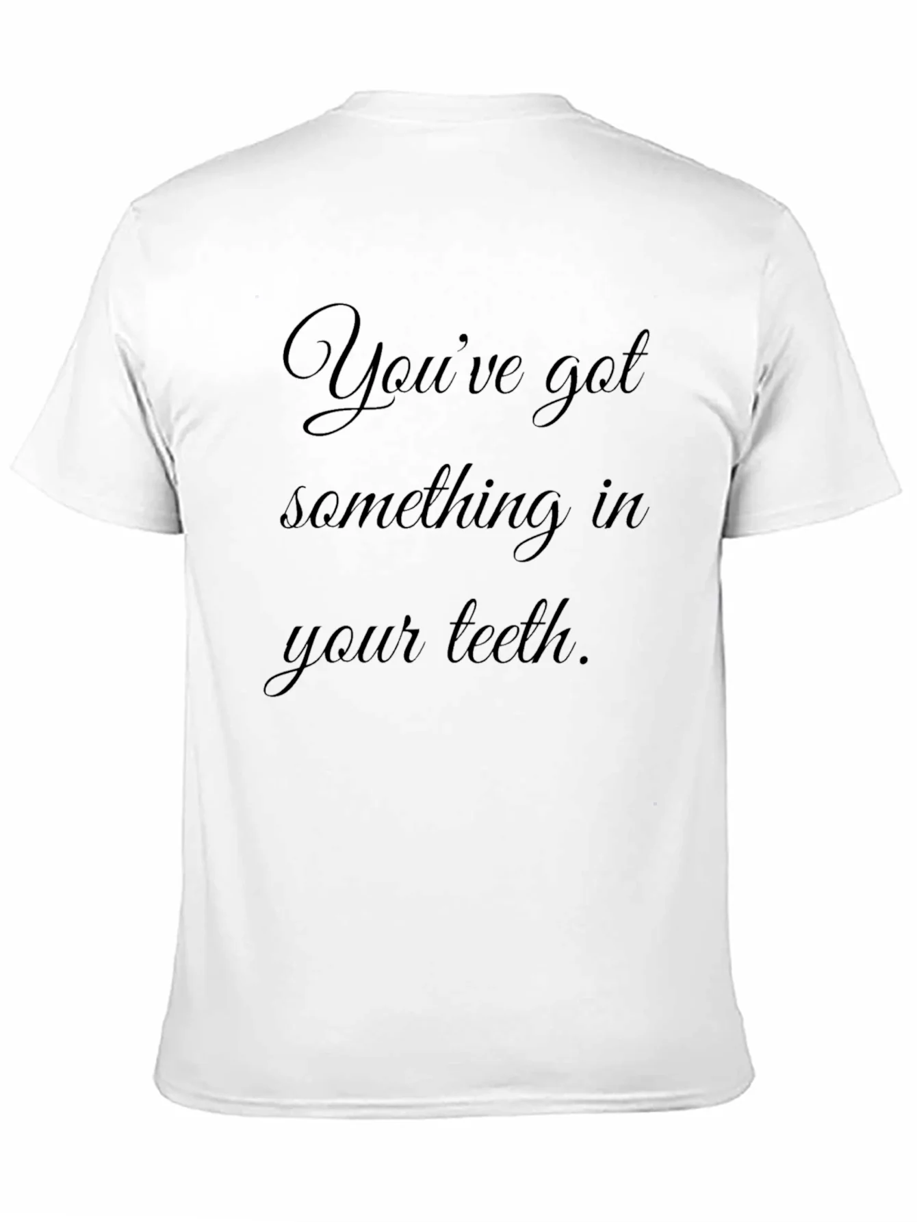 Mens Black T-Shirt - Something in Your Teeth