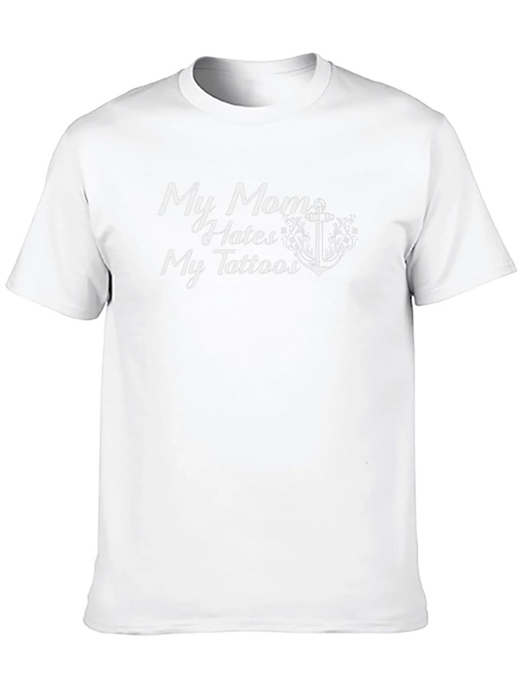 My Mom Hates My Tattoos Graphic T-Shirt