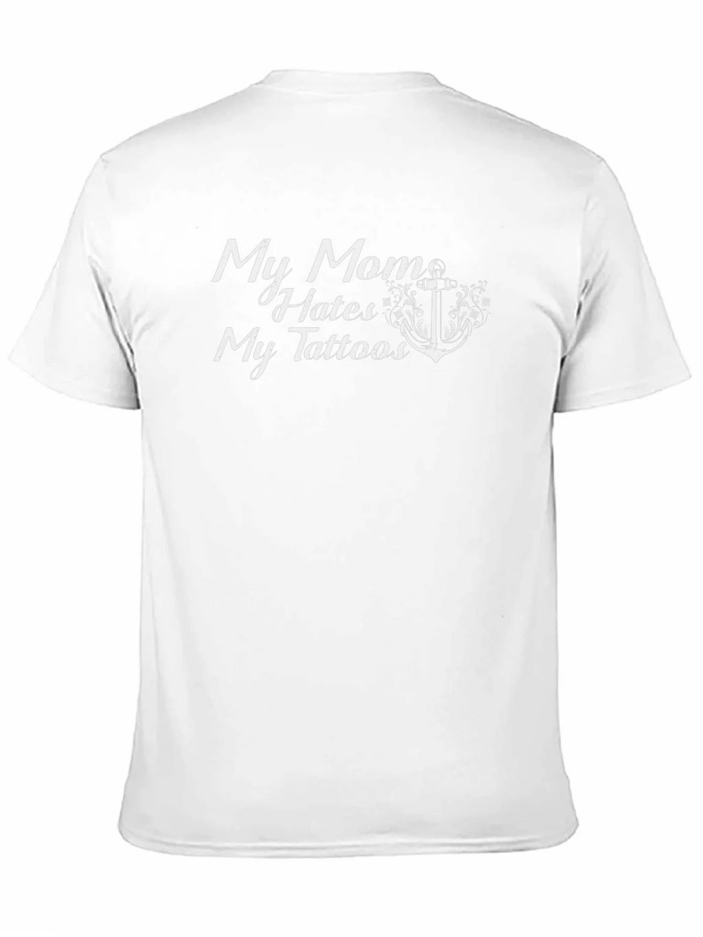 My Mom Hates My Tattoos Graphic T-Shirt