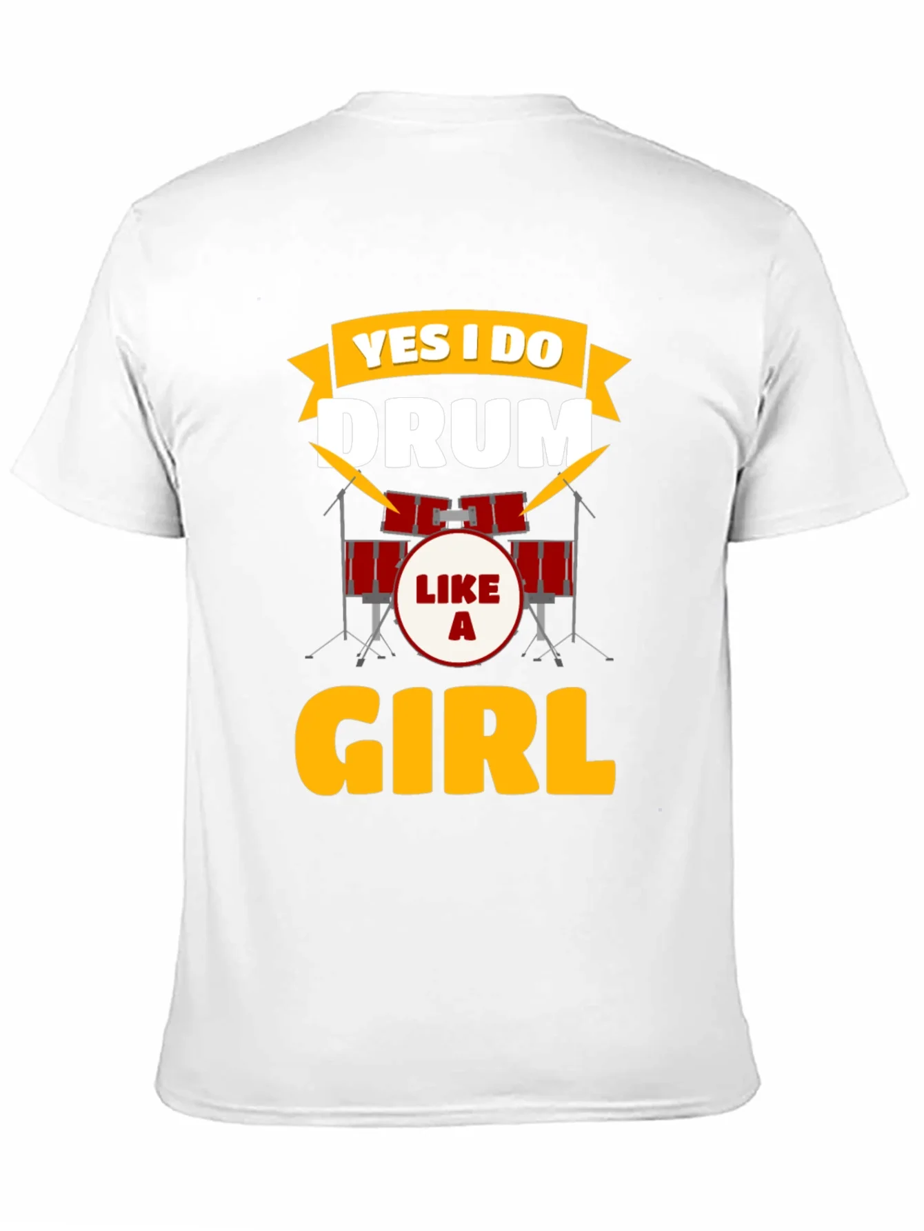 Yes I Do Drum Like a Girl T-Shirt