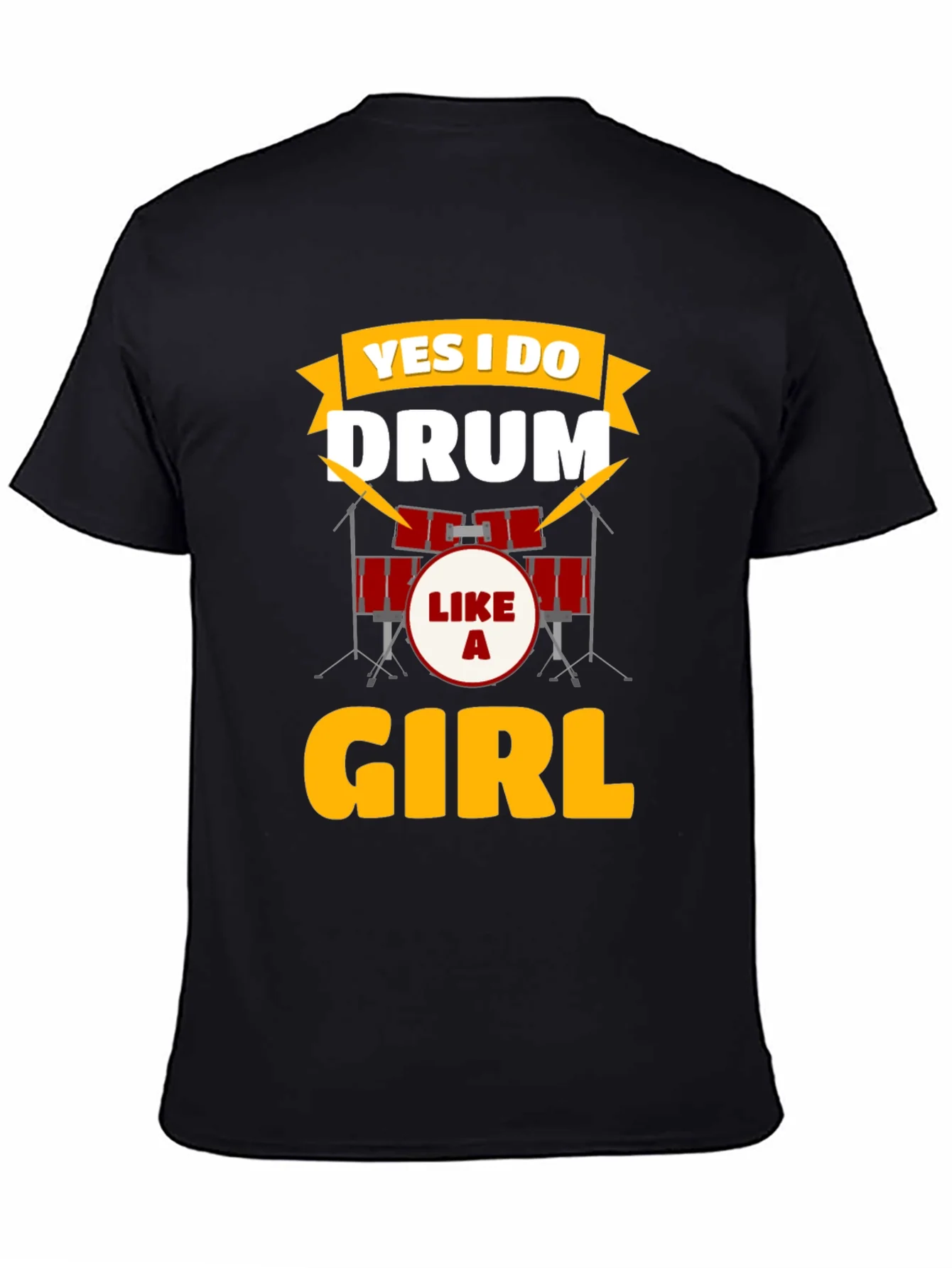 Yes I Do Drum Like a Girl T-Shirt