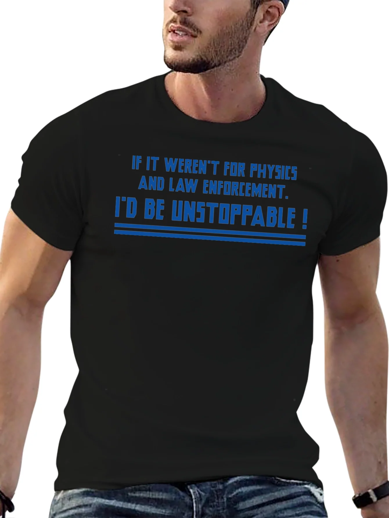 Unstoppable Physics & Law Enforcement T-Shirt