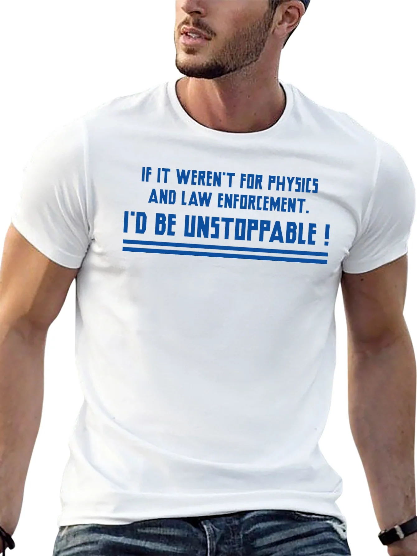 Unstoppable Physics & Law Enforcement T-Shirt
