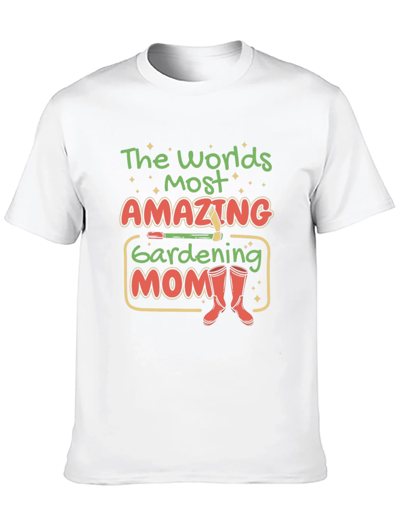 Gardening Mom T-Shirt - Worlds Most Amazing
