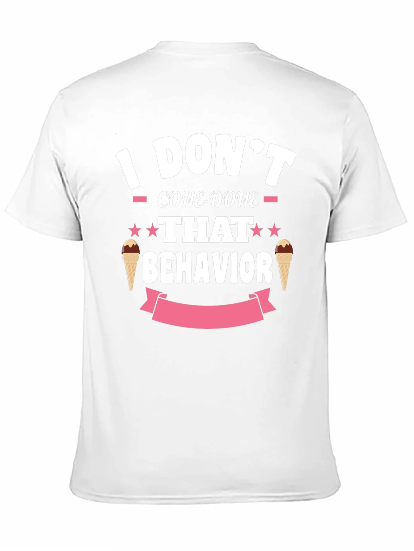 I Dont Cone-Done That Behavior T-Shirt