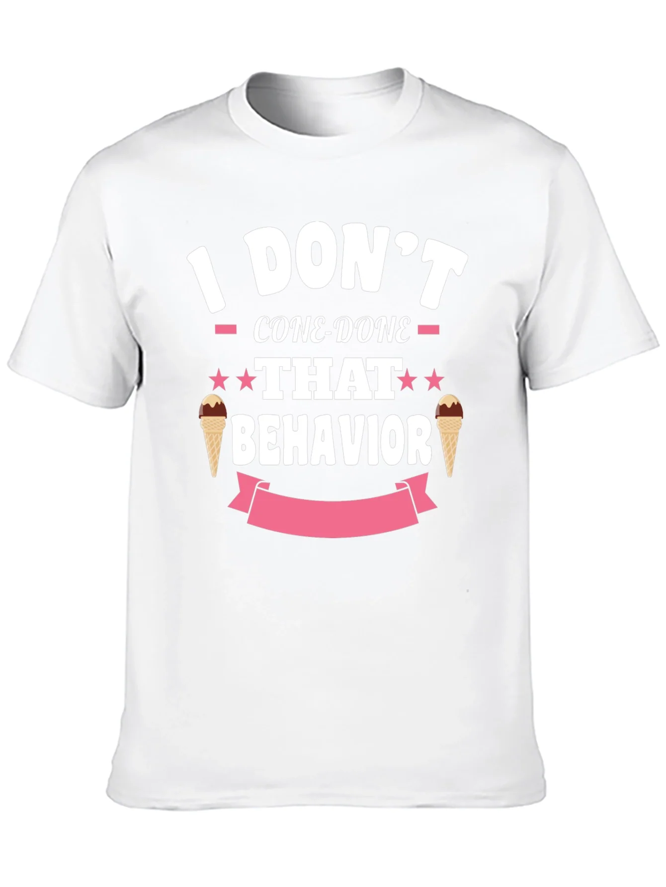 I Dont Cone-Done That Behavior T-Shirt