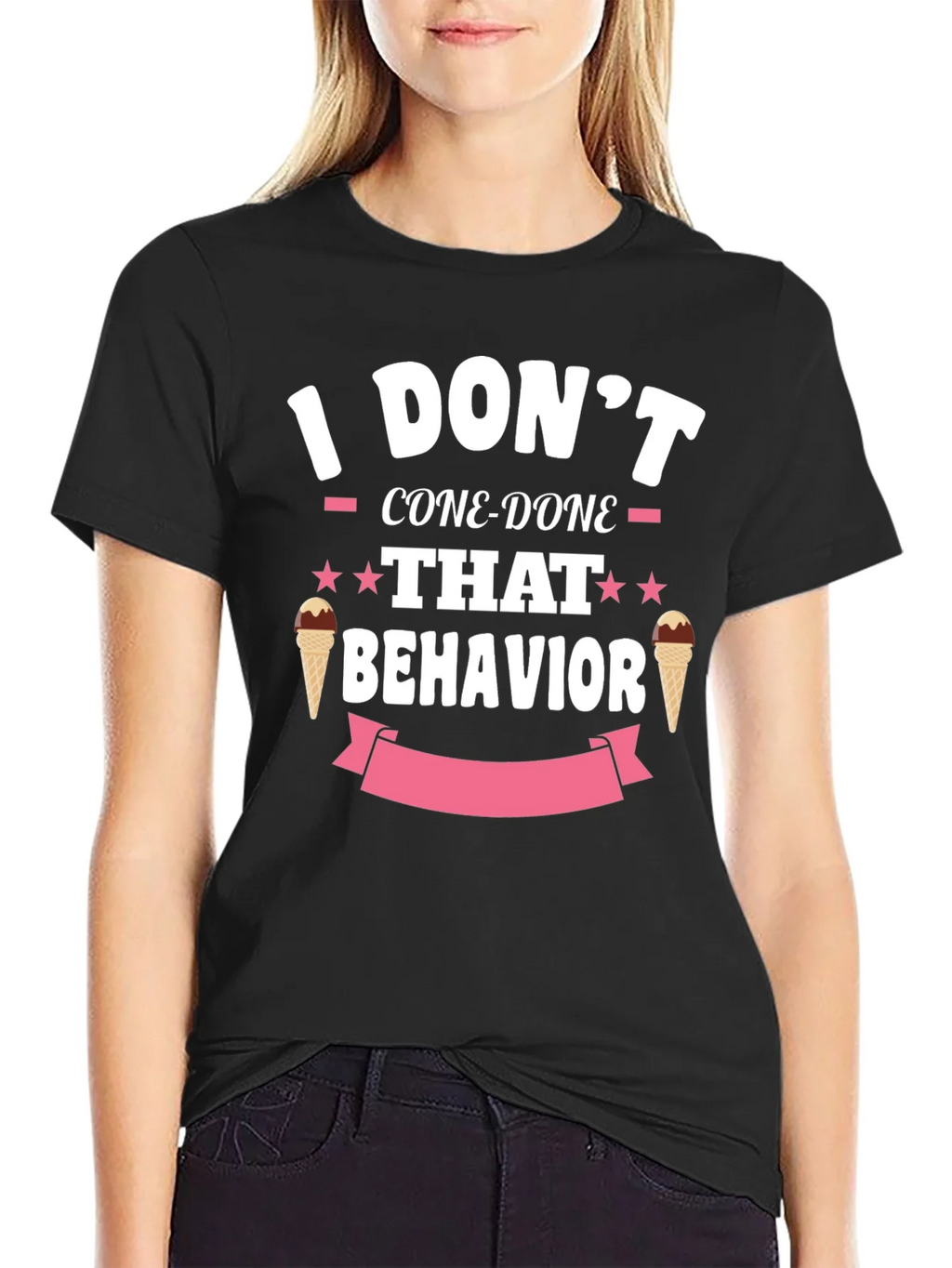 I Dont Cone-Done That Behavior T-Shirt