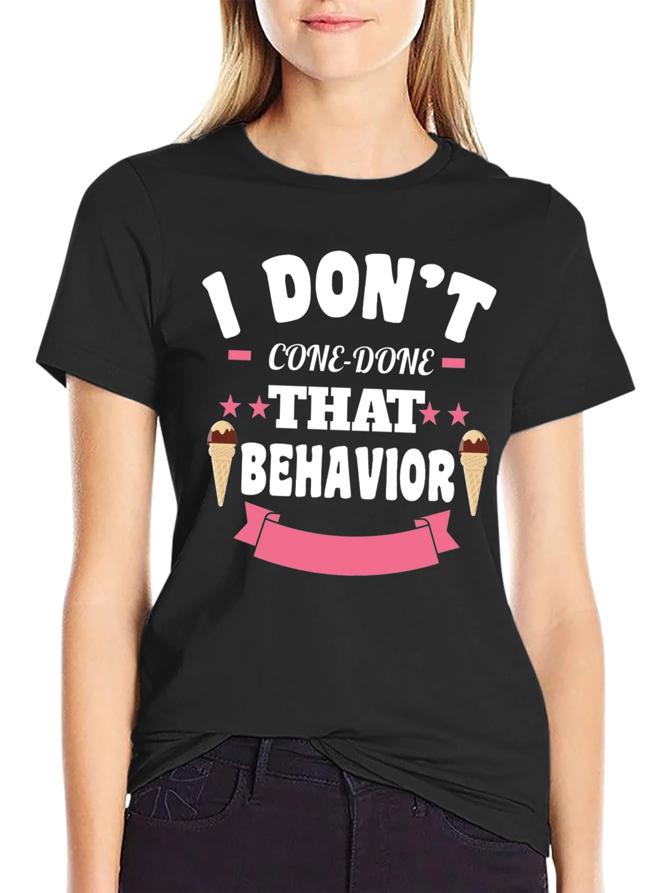 I Dont Cone-Done That Behavior T-Shirt