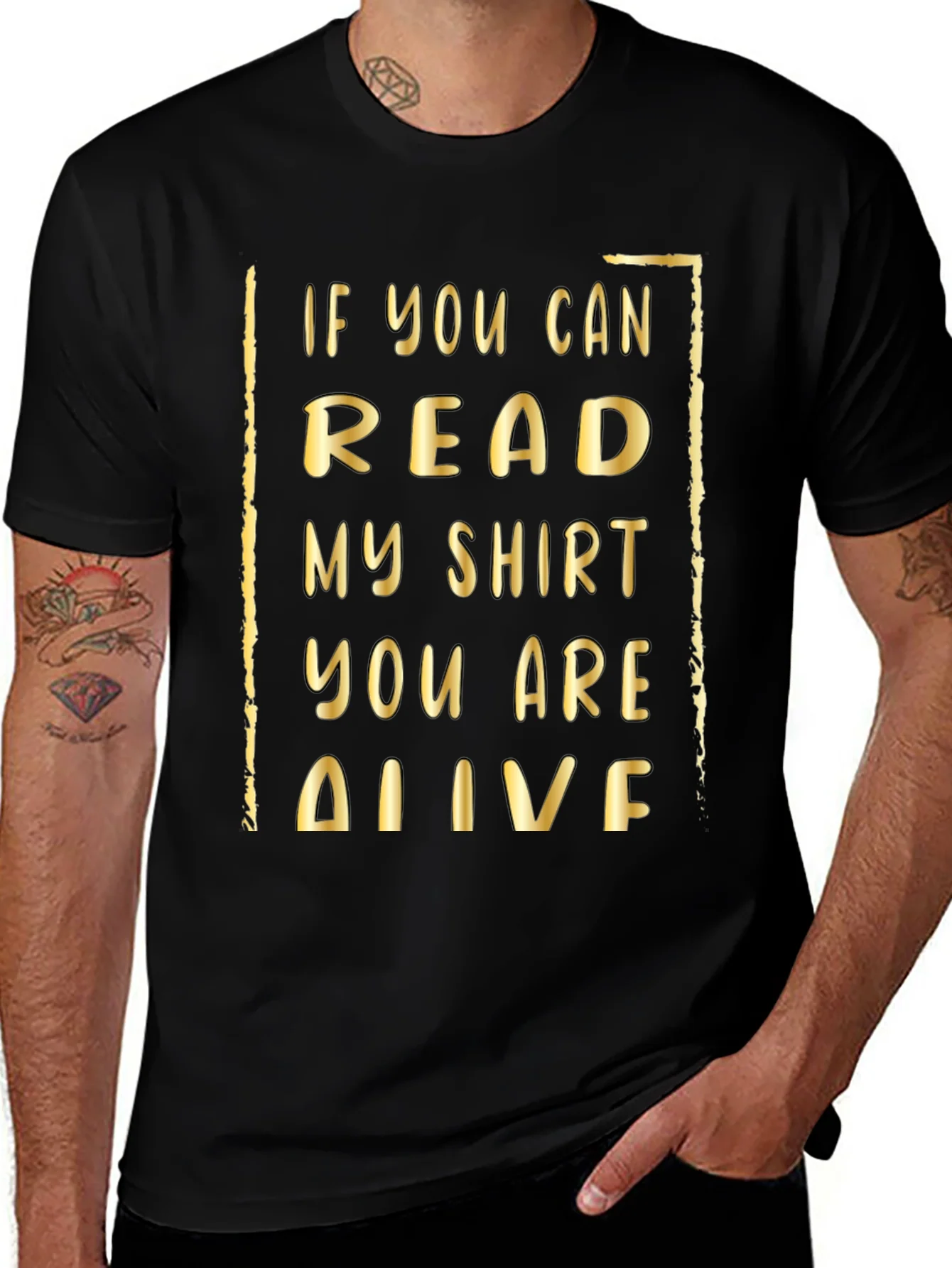 Funny Humor T-Shirt: If You Can Read This...