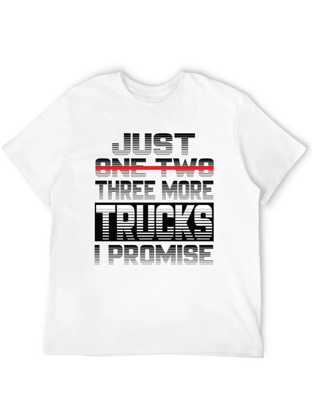 Just One Two Three More Trucks T-Shirt