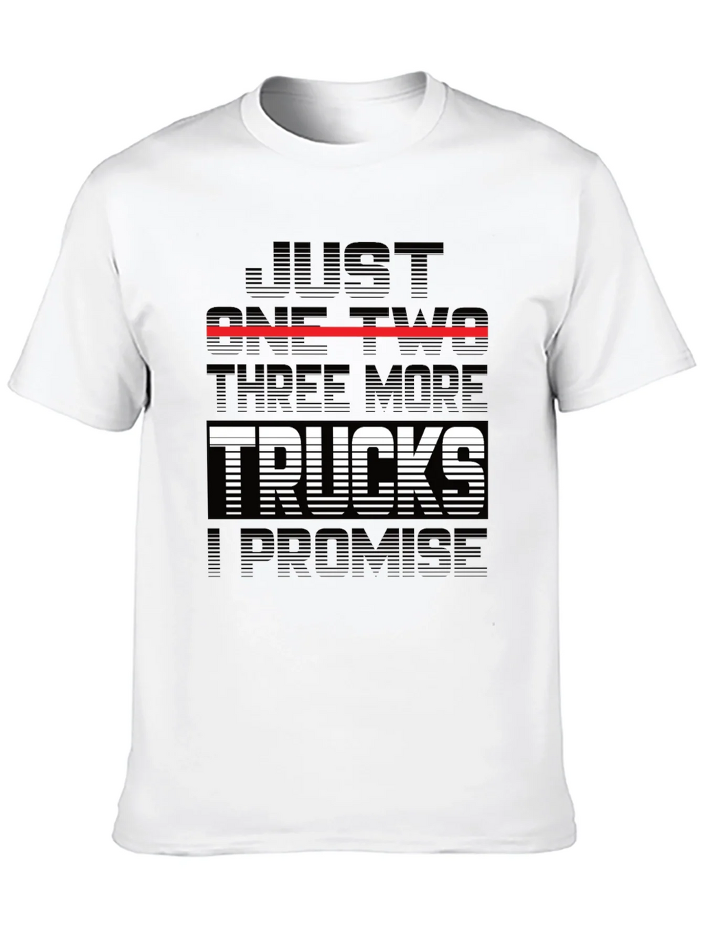 Just One Two Three More Trucks T-Shirt
