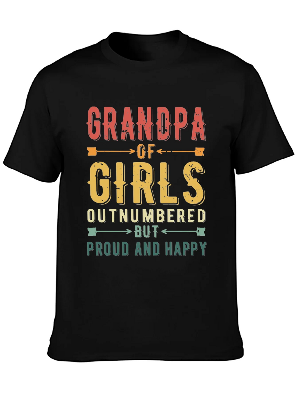 Grandpa of Girls T-Shirt - Proud & Happy