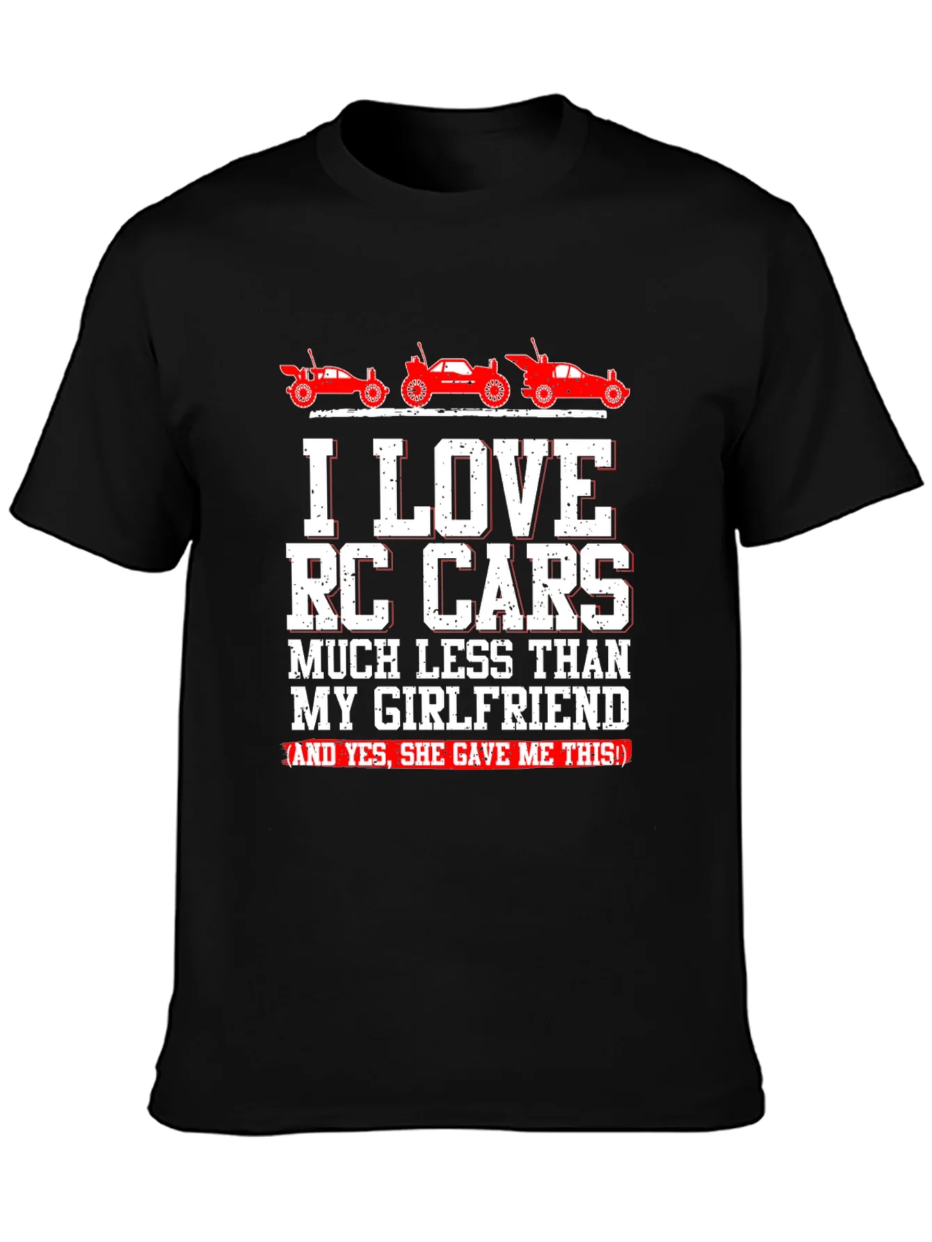 I LOVE RC Cars T-Shirt Funny Gift For Boyfriend Girlfriend