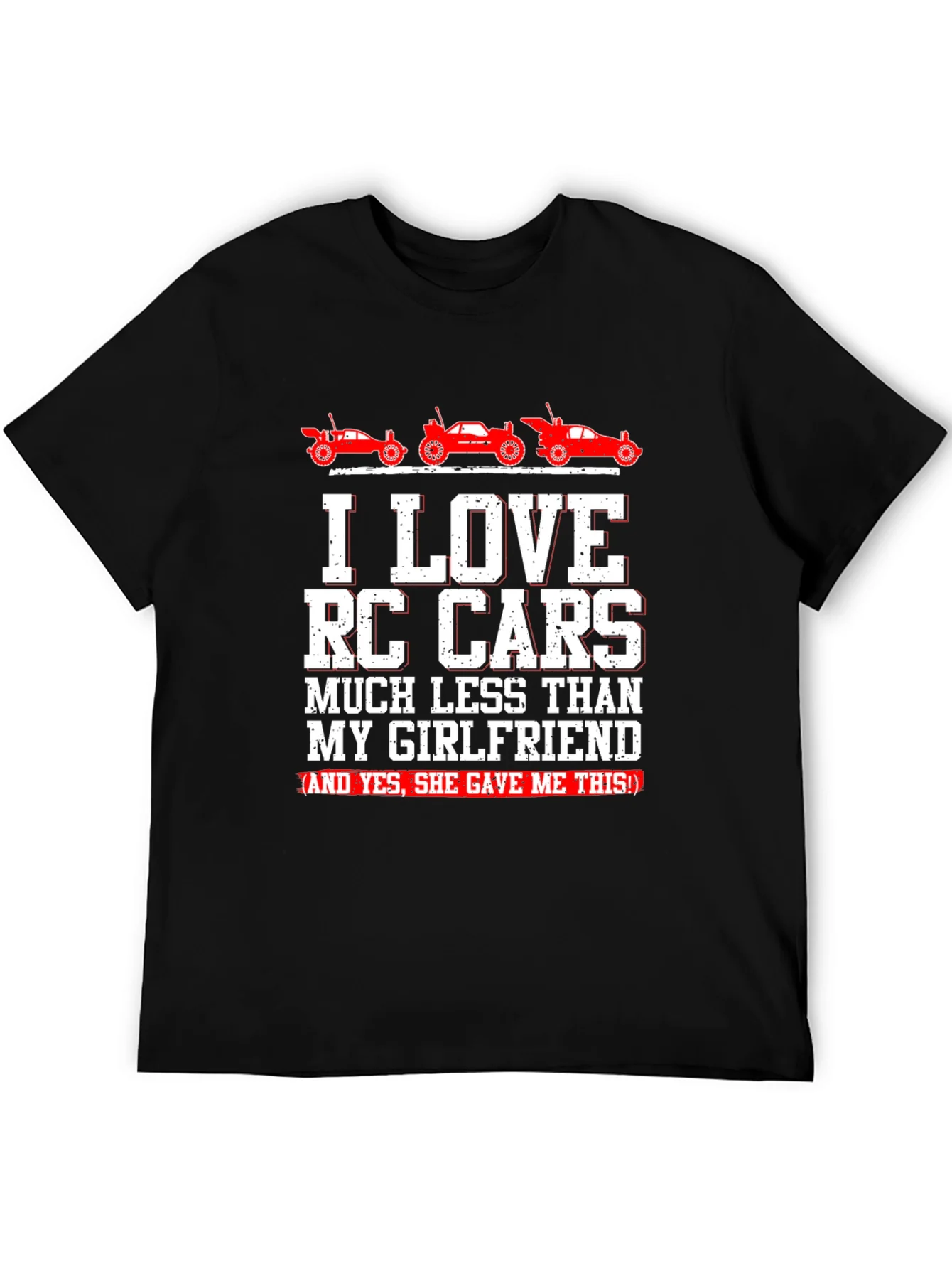 I LOVE RC Cars T-Shirt Funny Gift For Boyfriend Girlfriend