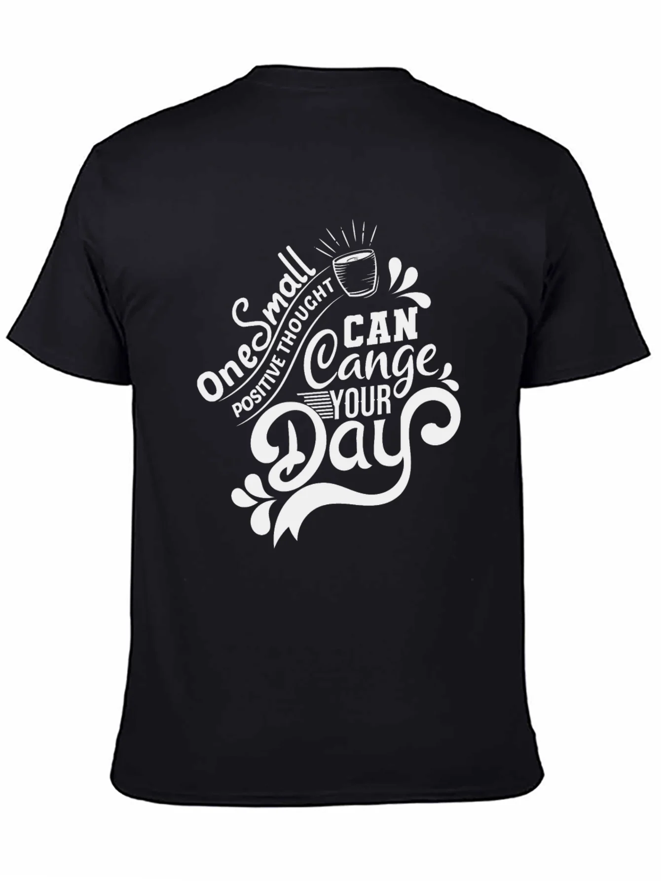 Inspirational Graphic Tee: One Small Thought Can Change Your Day