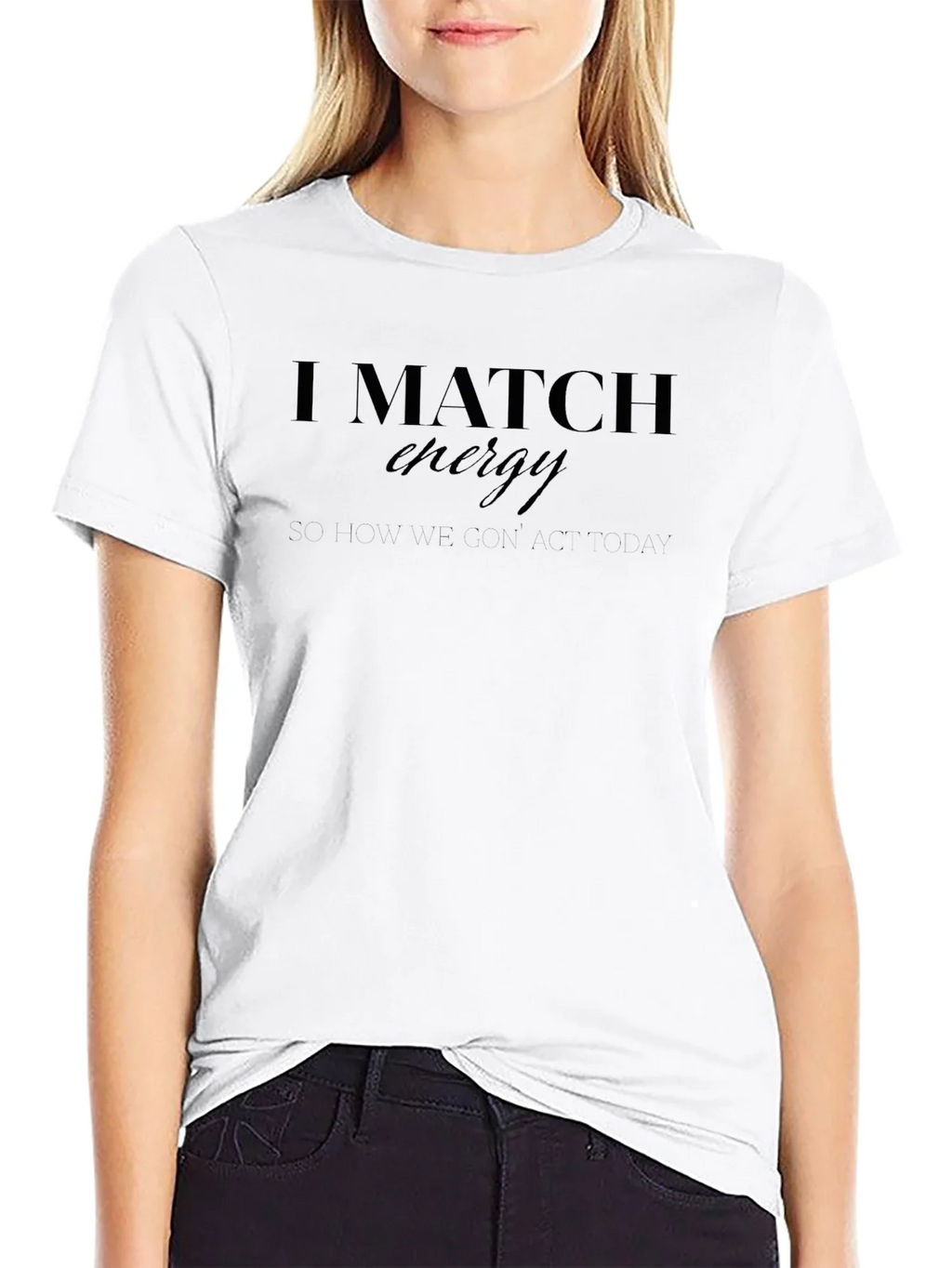 I Match Energy Graphic Tee - Black Casual T-Shirt
