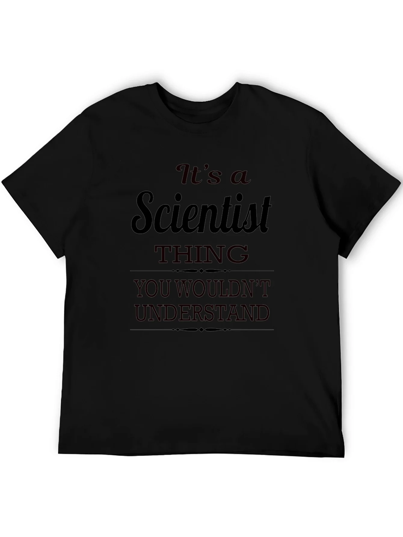 Its a Scientist Thing T-Shirt