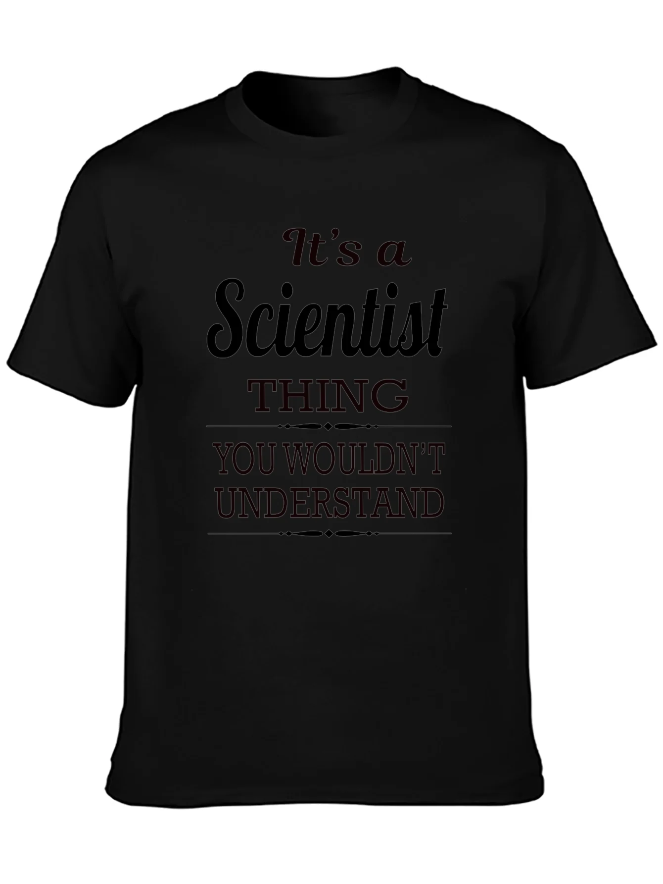 Its a Scientist Thing T-Shirt