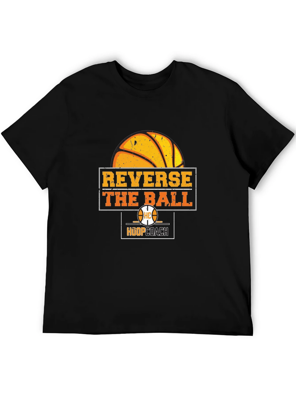 Reverse the Ball T-Shirt - Basketball Hoop Coach