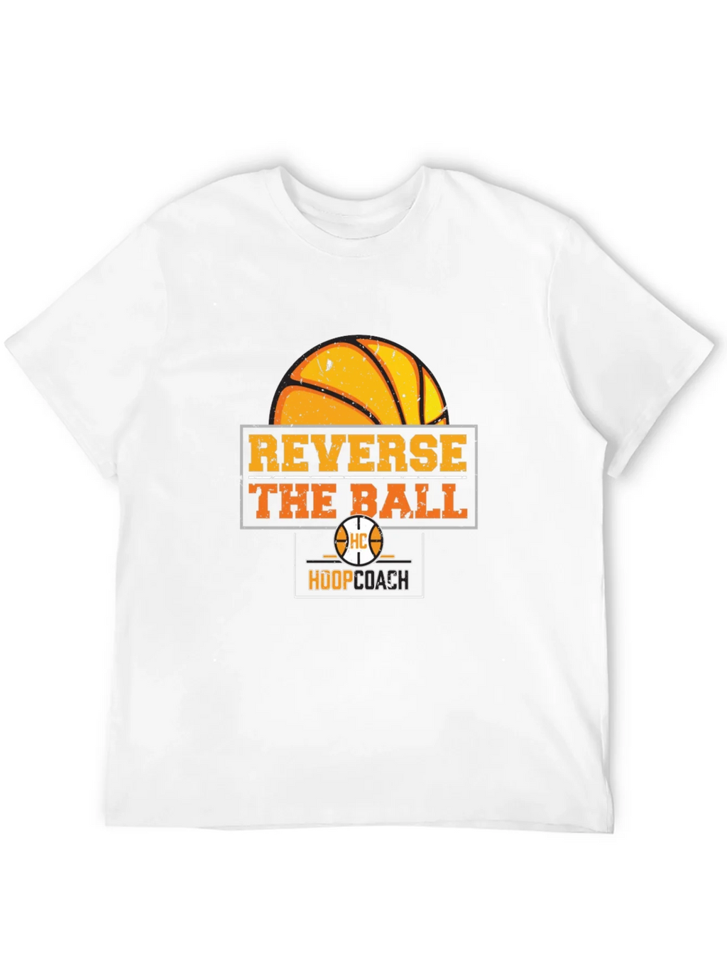 Reverse the Ball T-Shirt - Basketball Hoop Coach