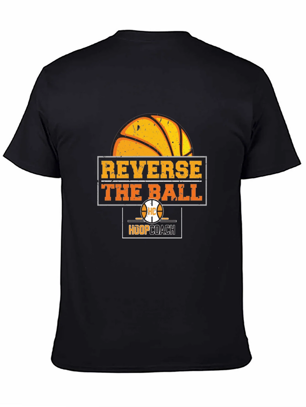 Reverse the Ball T-Shirt - Basketball Hoop Coach