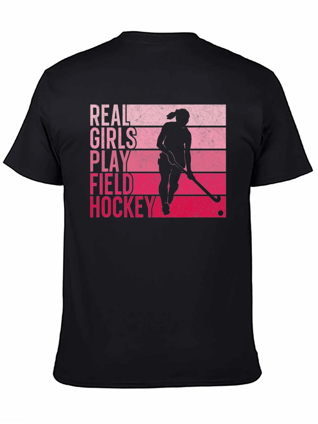 Real Girls Play Field Hockey Graphic T-Shirt
