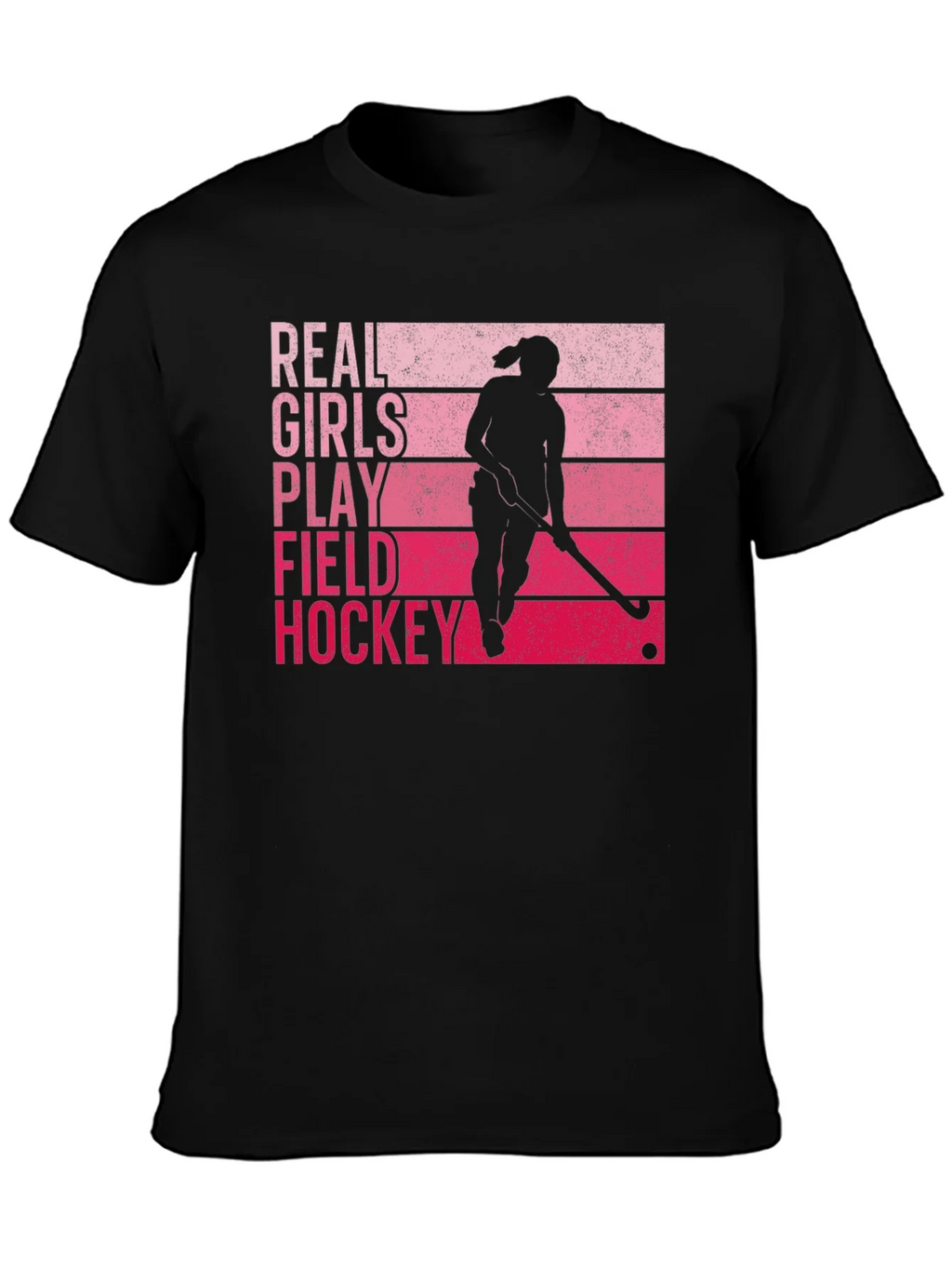 Real Girls Play Field Hockey Graphic T-Shirt