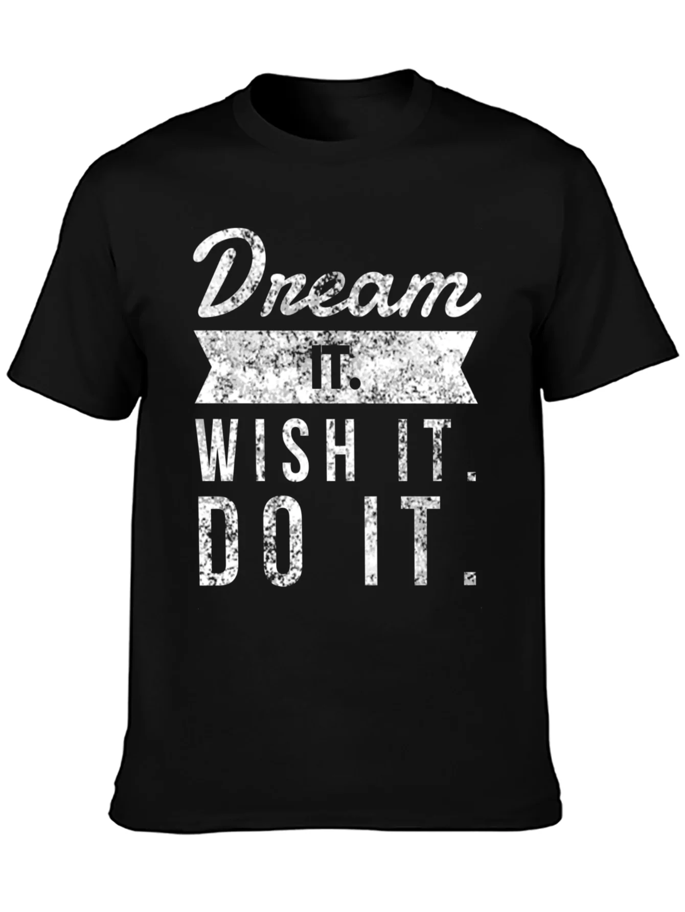 Dream Wish Do It Mens Graphic Tee