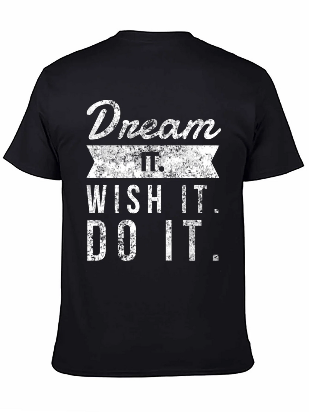 Dream Wish Do It Mens Graphic Tee