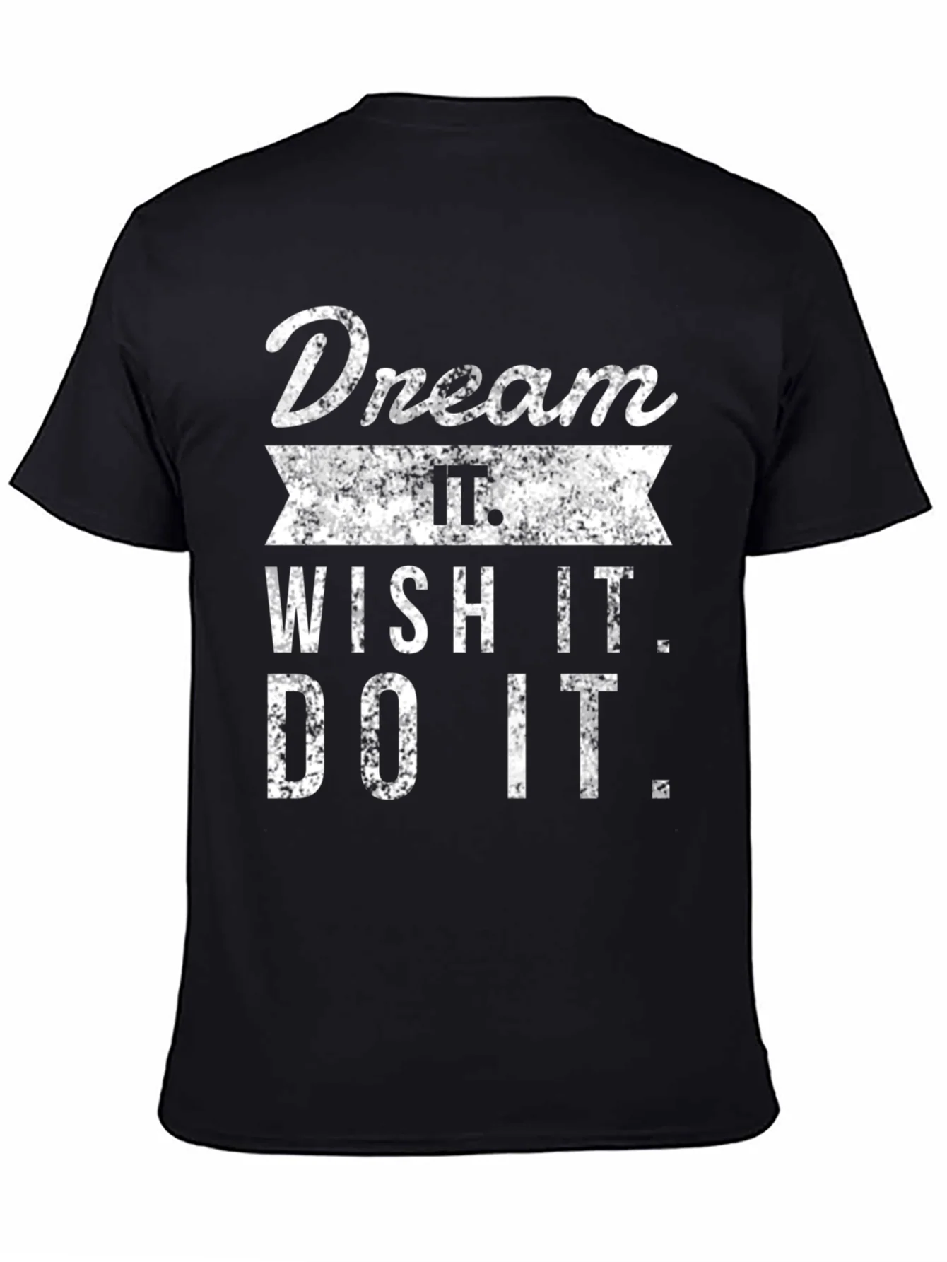 Dream Wish Do It Mens Graphic Tee