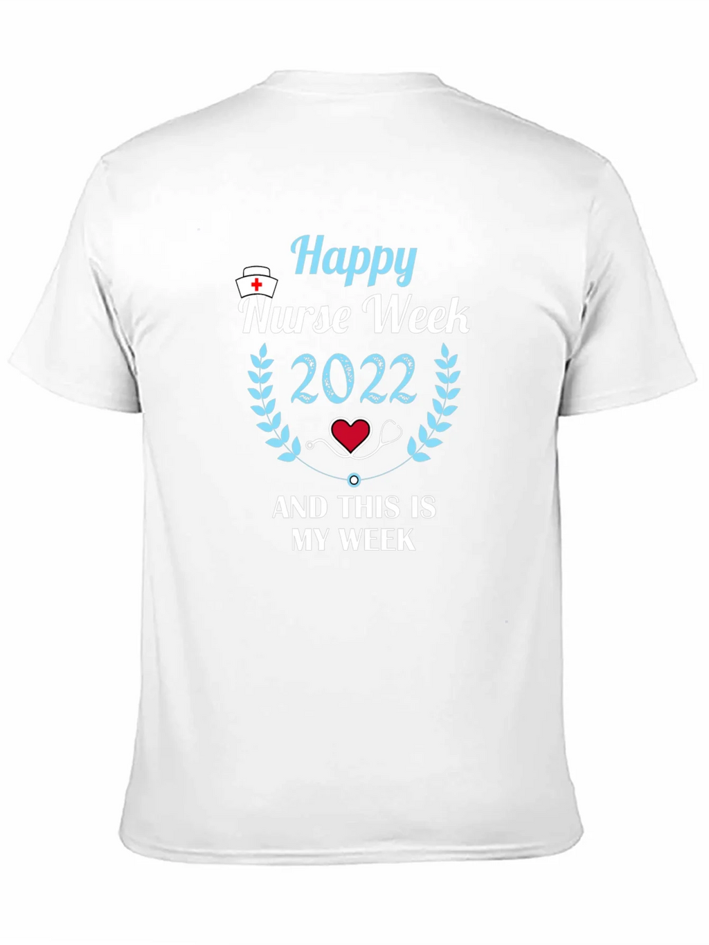 Happy Nurse Week 2022 T-Shirt