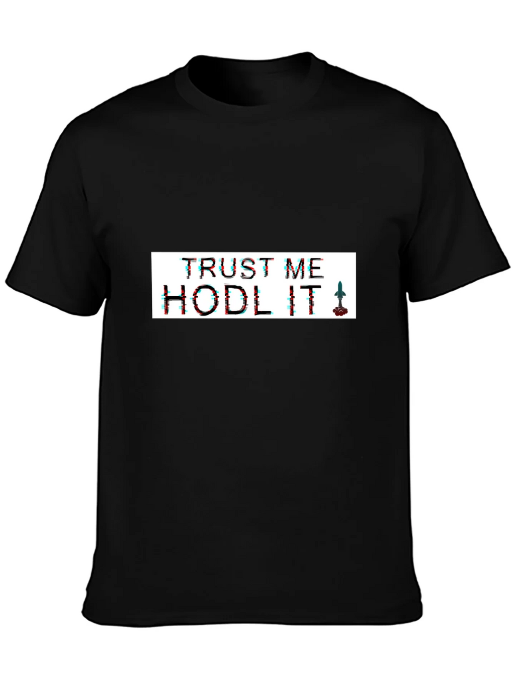 Trust Me Hodl It Black T-Shirt