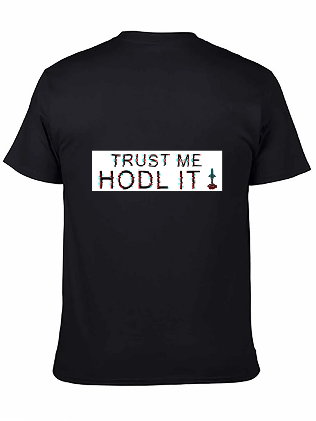 Trust Me Hodl It Black T-Shirt