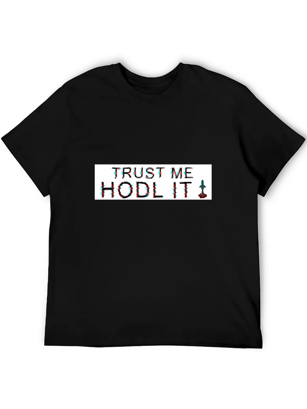 Trust Me Hodl It Black T-Shirt