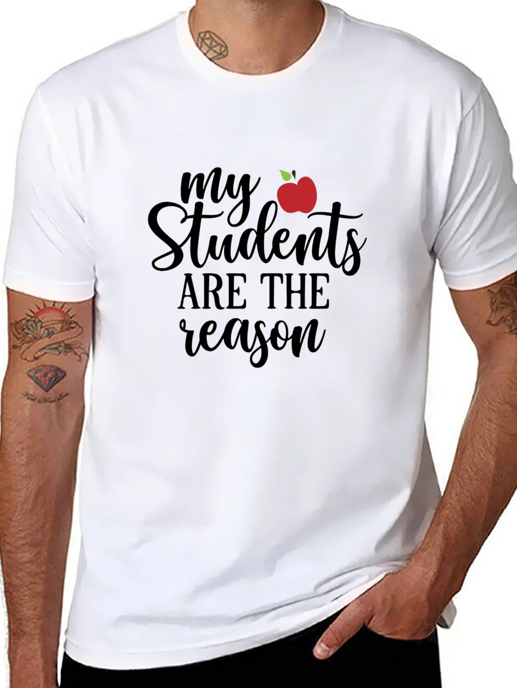 Teacher T-Shirt: My Students Are The Reason