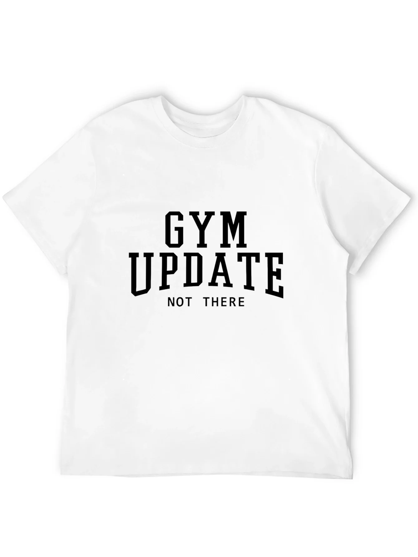 Gym Update - Not There Black T-Shirt